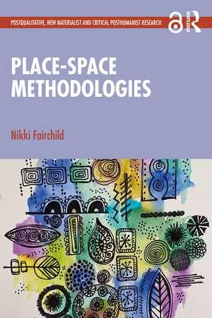 Place-space Methodologies de Nikki Fairchild