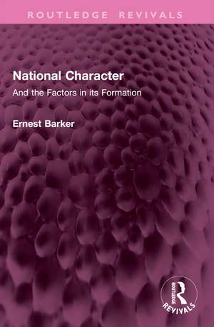National Character: And the Factors in its Formation de Ernest Barker