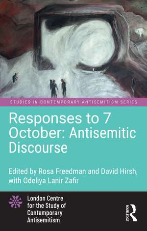 Responses to 7 October: Antisemitic Discourse de Rosa Freedman