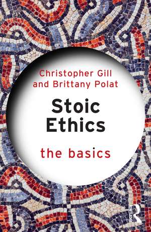 Stoic Ethics: The Basics de Christopher Gill