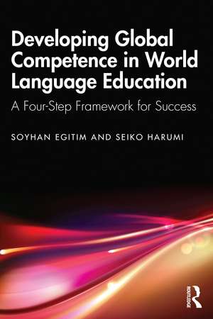 Developing Global Competence in World Language Education: A Four-Step Framework for Success de Soyhan Egitim