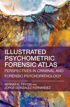 Illustrated Psychometric Forensic Atlas de Jorge (National Institute of Toxicology and Forensic SciencesSpain) Gonzalez Fernandez