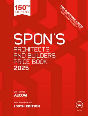 Spon's Architects' and Builders' Price Book 2025 de AECOM