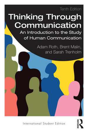 Thinking Through Communication de Adam Roth