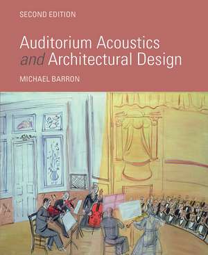 Auditorium Acoustics and Architectural Design de Michael Barron