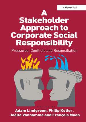 A Stakeholder Approach to Corporate Social Responsibility: Pressures, Conflicts, and Reconciliation de Philip Kotler