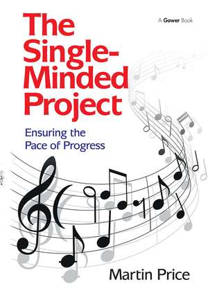 The Single-Minded Project: Ensuring the Pace of Progress de Martin Price