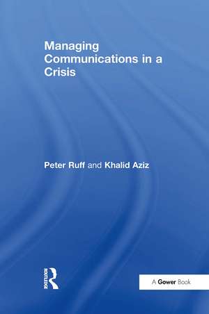 Managing Communications in a Crisis de Peter Ruff