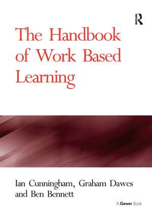 The Handbook of Work Based Learning de Ian Cunningham