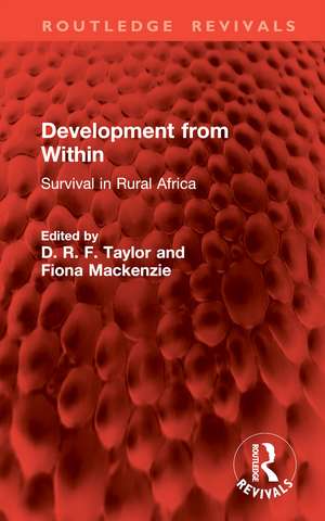 Development from Within: Survival in Rural Africa de D. R. F. Taylor