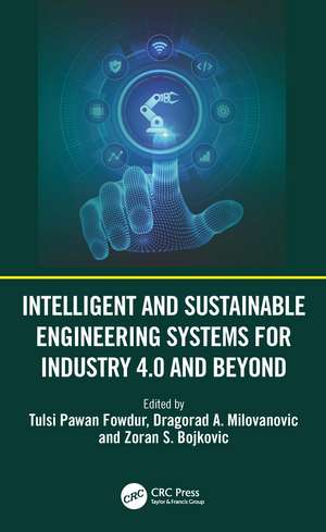 Intelligent and Sustainable Engineering Systems for Industry 4.0 and Beyond de Tulsi Pawan Fowdur