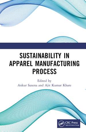 Sustainability in Apparel Manufacturing Process de Ankur Saxena