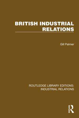 British Industrial Relations de Gill Palmer