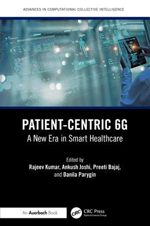 Patient-Centric 6G: A New Era in Smart Healthcare de Rajeev Kumar