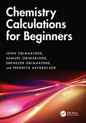 Chemistry Calculations for Beginners de John Obimakinde