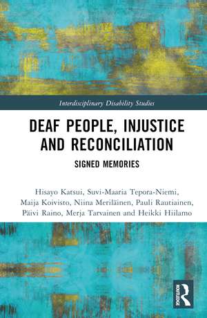 Deaf People, Injustice and Reconciliation: Signed Memories de Hisayo Katsui