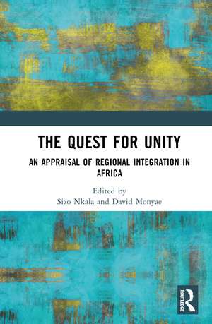 The Quest for Unity: An Appraisal of Regional Integration in Africa de Sizo Nkala