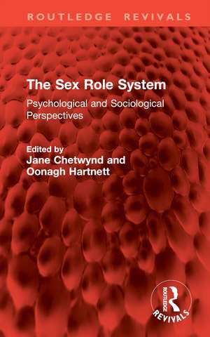 The Sex Role System: Psychological and Sociological Perspectives de Jane Chetwynd