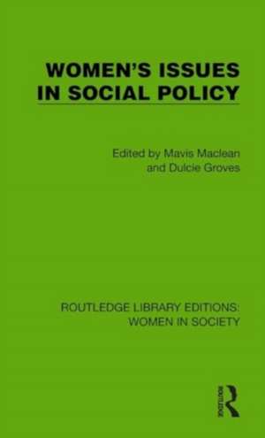 Women's Issues in Social Policy de Mavis Maclean