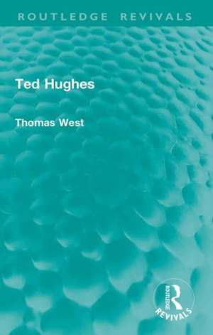 Ted Hughes de Thomas West