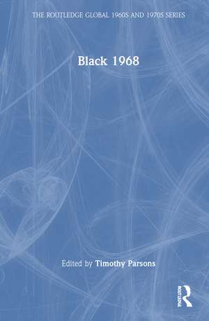 Black 1968 de Timothy H. Parsons