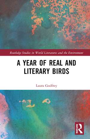 A Year of Real and Literary Birds de Laura Godfrey