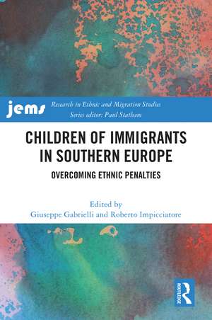 Children of Immigrants in Southern Europe: Overcoming Ethnic Penalties de Giuseppe Gabrielli