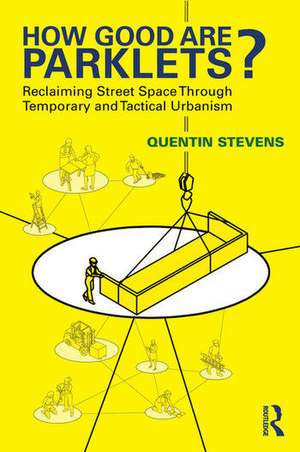 How Good Are Parklets? de Quentin Stevens