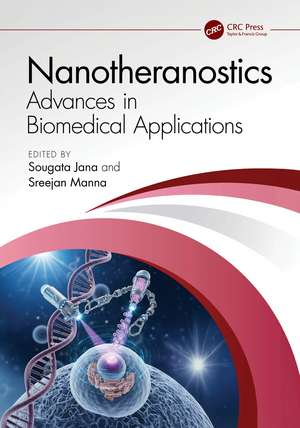 Nanotheranostics: Advances in Biomedical Applications de Sougata Jana