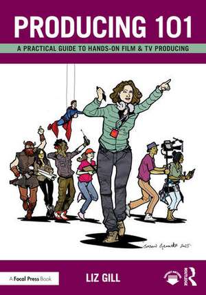 Producing 101 de Liz Gill