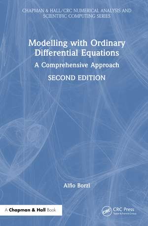 Modelling with Ordinary Differential Equations: A Comprehensive Approach de Alfio Borzì