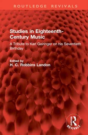 Studies in Eighteenth-Century Music: A Tribute to Karl Geiringer on his Seventieth Birthday de H. C. Robbins Landon