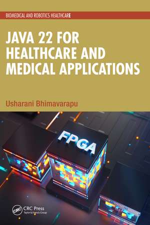 Java 22 for Healthcare and Medical Applications de Usharani Bhimavarapu