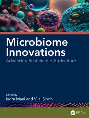 Microbiome Innovations: Advancing Sustainable Agriculture de Vijai Singh
