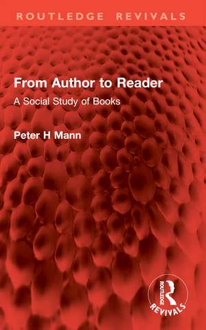From Author to Reader: A Social Study of Books de Peter H Mann
