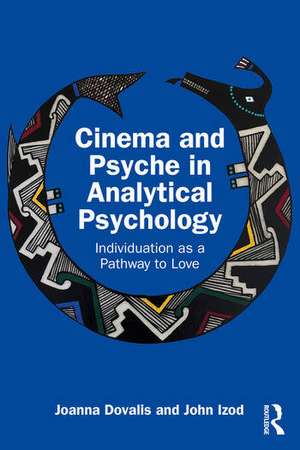 Cinema and Psyche in Analytical Psychology de John (University of StirlingUK) Izod