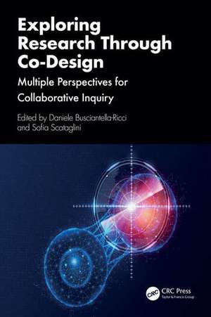 Exploring Research Through Co-Design de Daniele Busciantella-Ricci