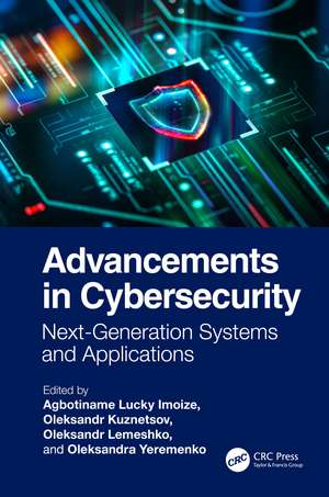 Advancements in Cybersecurity: Next-Generation Systems and Applications de Agbotiname Lucky Imoize