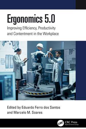 Ergonomics 5.0: Improving Efficiency, Productivity and Contentment in the Workplace de Eduardo Ferro dos Santos