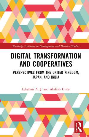 Digital Transformation and Cooperatives: Perspectives from the United Kingdom, Japan, and India de Lakshmi A. J.