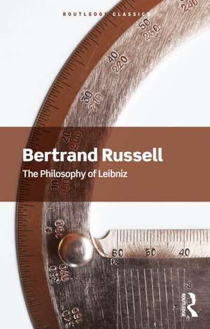 The Philosophy of Leibniz de Bertrand Russell