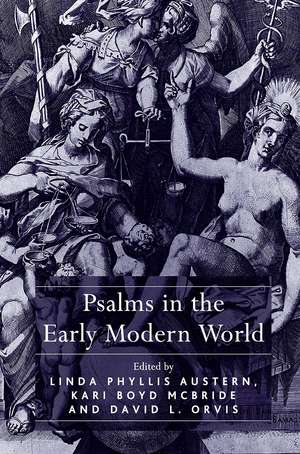 Psalms in the Early Modern World de Linda Phyllis Austern