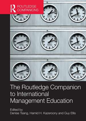 The Routledge Companion to International Management Education de Denise Tsang