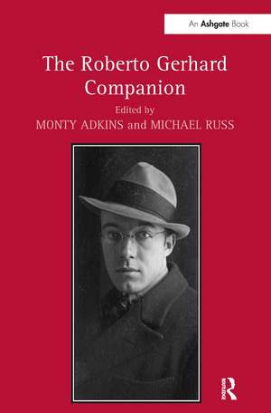 The Roberto Gerhard Companion de Monty Adkins