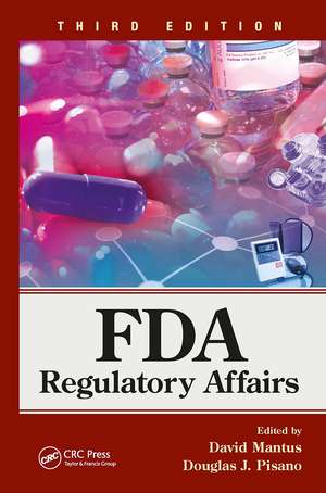 FDA Regulatory Affairs: Third Edition de David Mantus