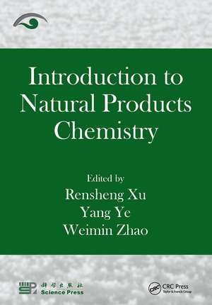 Introduction to Natural Products Chemistry de Rensheng Xu