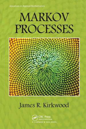 Markov Processes de James R. Kirkwood