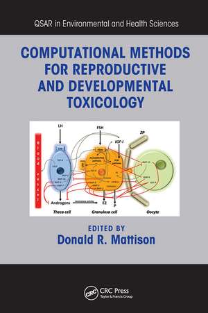 Computational Methods for Reproductive and Developmental Toxicology de Donald R. Mattison