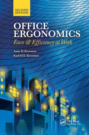 Office Ergonomics: Ease and Efficiency at Work, Second Edition de Anne D. Kroemer