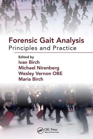 Forensic Gait Analysis: Principles and Practice de Ivan Birch